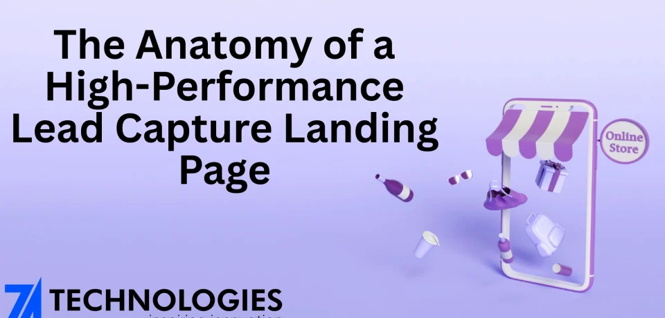 The Anatomy of a High-Performance Landing Page The Anatomy of a High-Performance Lead Capture Landing Page