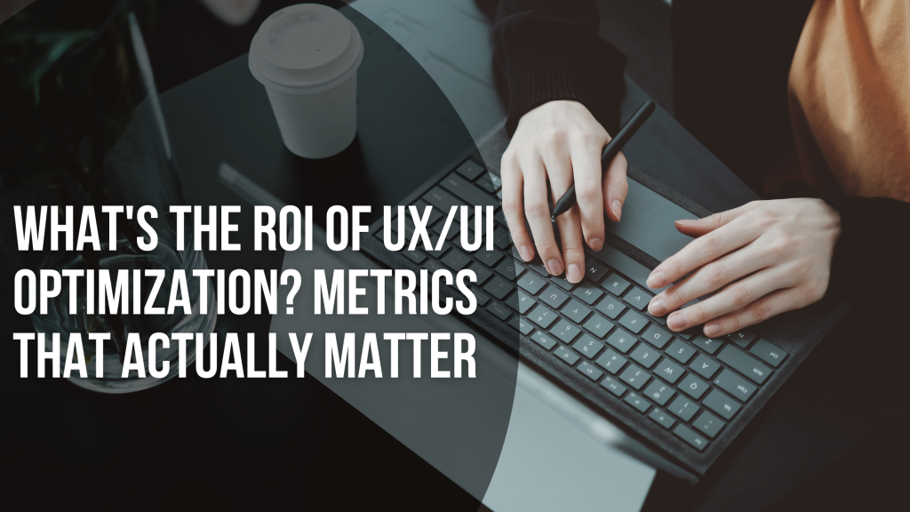 Gallery Detail: What S The Roi Of Ux Ui Optimization Metrics That